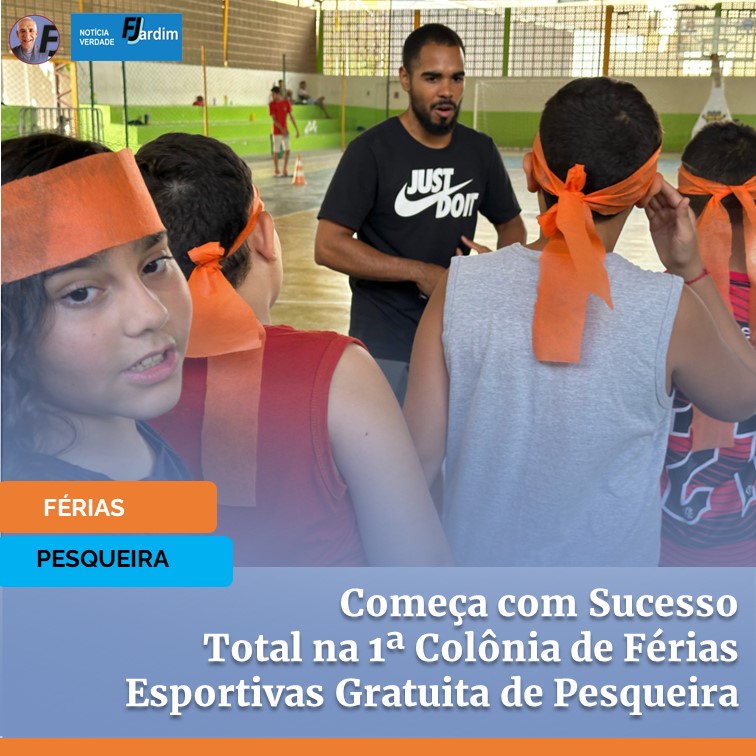 FÉRIAS | Começa com Sucesso Total na 1ª Colônia de Férias Esportivas Gratuita de Pesqueira