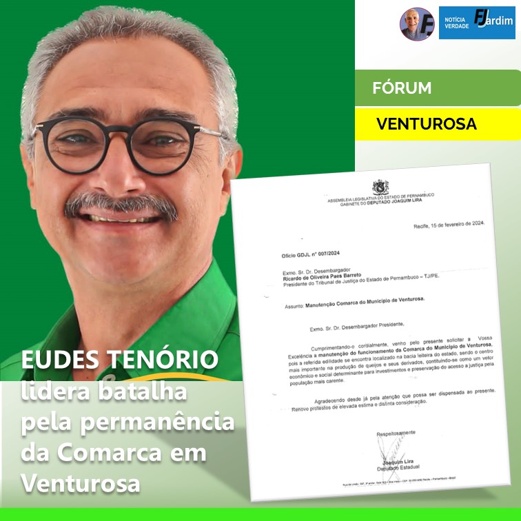 PREFEITO EUDES TENÓRIO lidera batalha pela permanência da Comarca em Venturosa