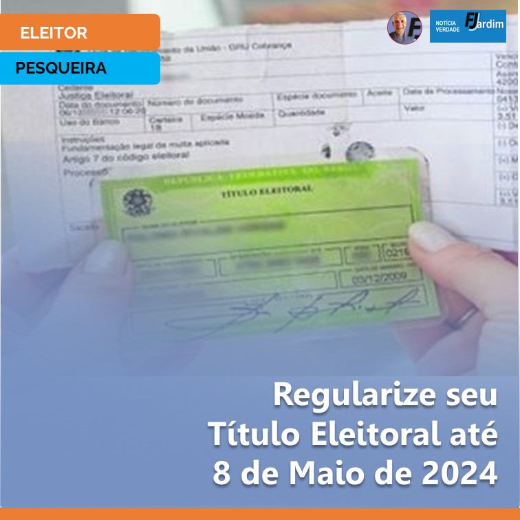 ELEITOR | "Participe da Democracia: Regularize seu Título Eleitoral até 8 de Maio de 2024!"