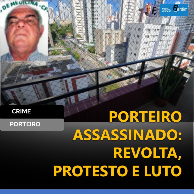 PORTEIRO ASSASSINADO: REVOLTA E LUTO
