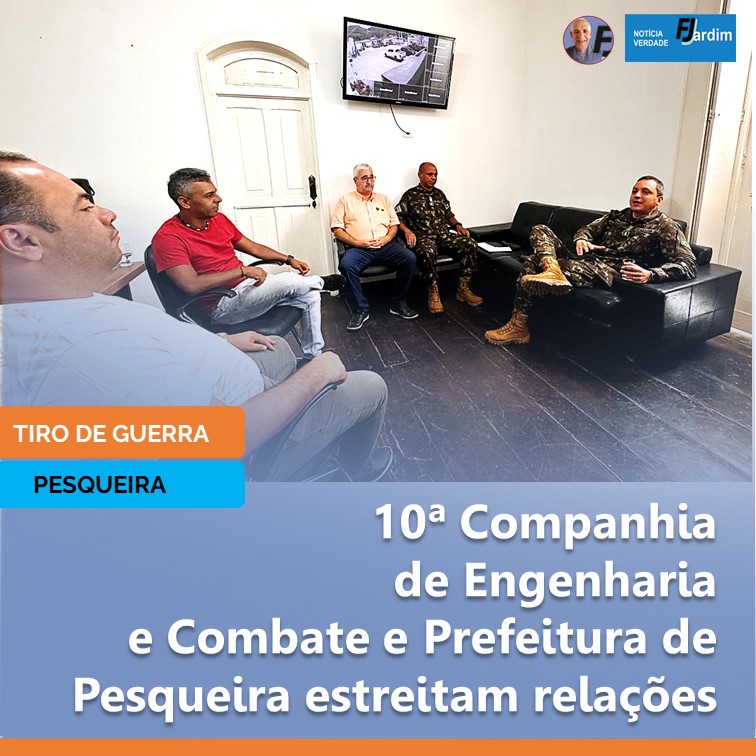 TIRO DE GUERRA | 10ª Companhia de Engenharia e Combate e Prefeitura de Pesqueira estreitam relações
