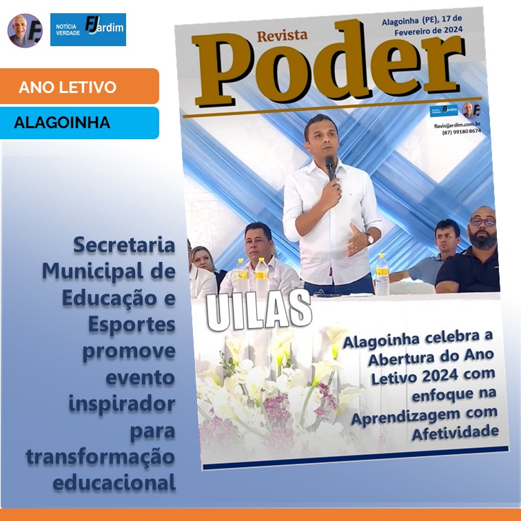 EDUCAÇÃO | Alagoinha celebra a Abertura do Ano Letivo 2024 com enfoque na Aprendizagem com Afetividade