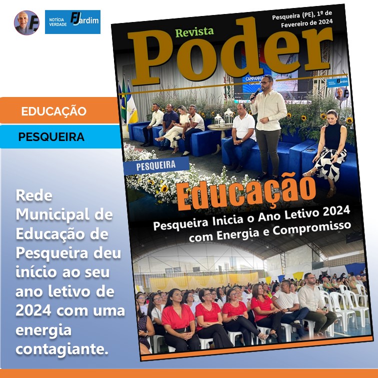 EDUCAÇÃO | Pesqueira Inicia o Ano Letivo 2024 com Energia e Compromisso