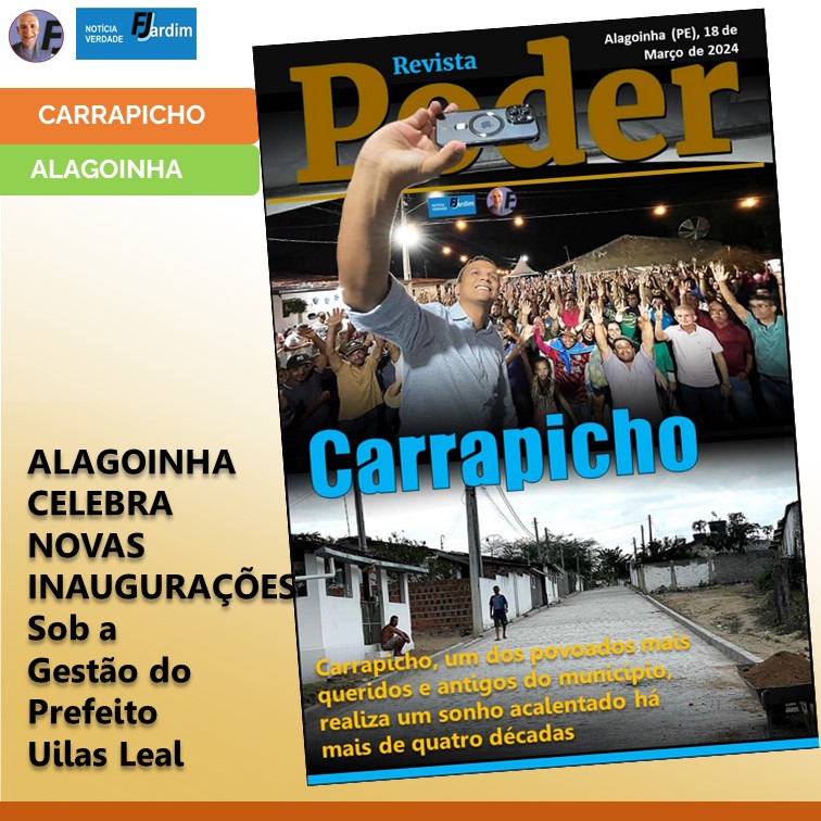 ALAGOINHA CELEBRA NOVAS INAUGURAÇÕES Sob a Gestão do Prefeito Uilas Leal