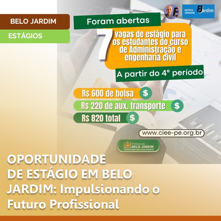 OPORTUNIDADE DE ESTÁGIO EM BELO JARDIM: Impulsionando o Futuro Profissional