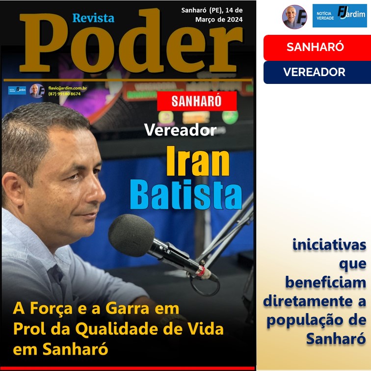 VEREADOR IRAN BATISTA: A Força e a Garra em Prol da Qualidade de Vida em Sanharó