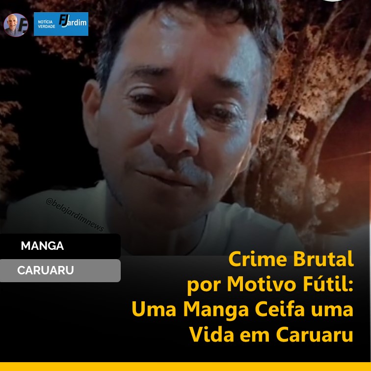 MATOU POR UMA MANGA | Crime Brutal por Motivo Fútil: Uma Manga Ceifa uma Vida em Caruaru