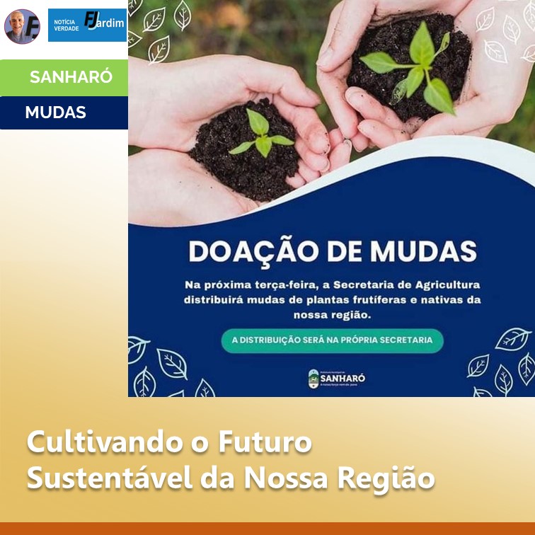 SANHARÓ MUDAS | Cultivando o Futuro Sustentável da Nossa Região