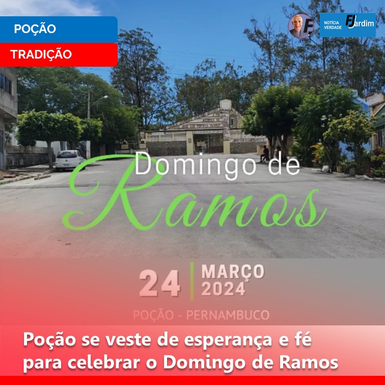 RAMOS | Poção se veste de esperança e fé para celebrar o Domingo de Ramos