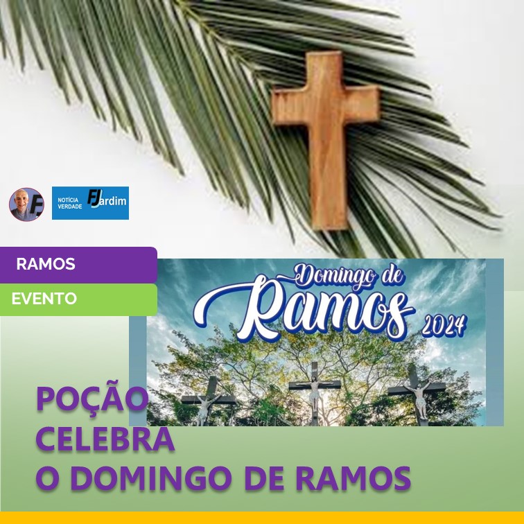 DOMINGO DE RAMOS EM POÇÃO: Celebração, Devoção e Renascimento