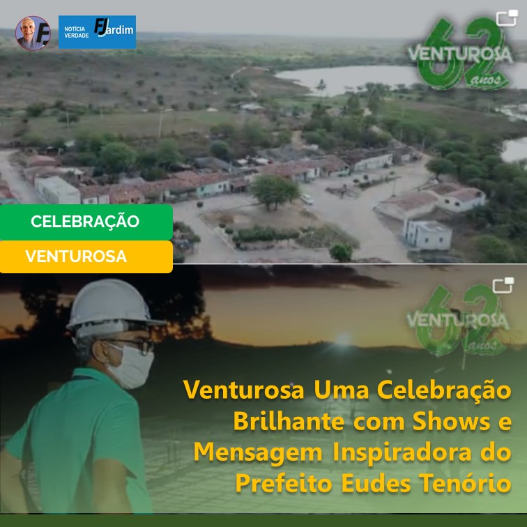 VENTUROSA EM FESTA: 62 Anos de Emancipação Iluminam população