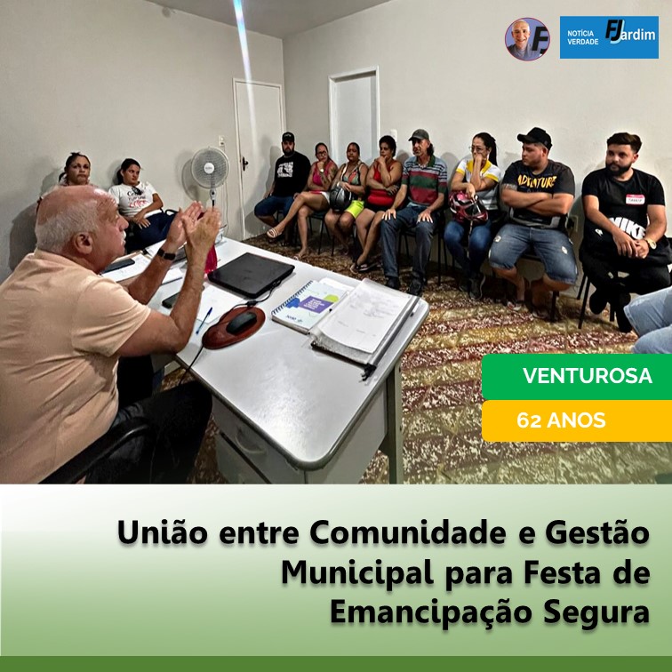 VENTUROSA | União entre Comunidade e Gestão Municipal para Festa de Emancipação Segura
