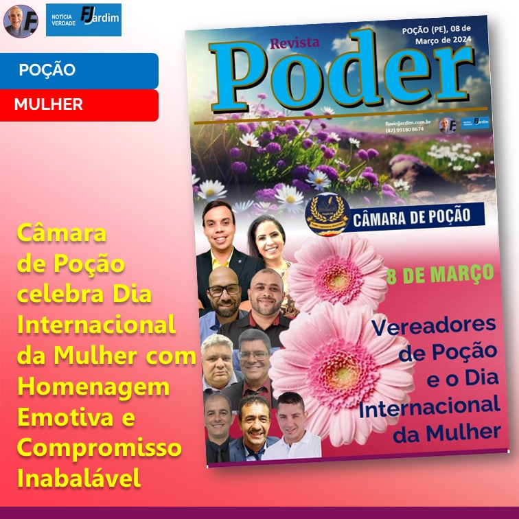 MULHER | Câmara de Poção celebra Dia Internacional da Mulher com Homenagem Emotiva e Compromisso Inabalável