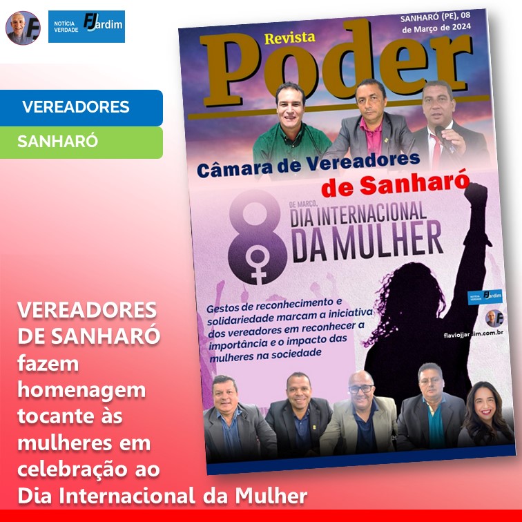 VEREADORES DE SANHARÓ fazem homenagem tocante às mulheres em celebração ao Dia Internacional da Mulher
