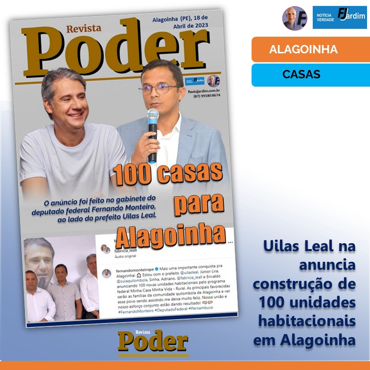 100 CASAS PARA ALAGOINHA | Uilas Leal na anuncia construção de 100 unidades habitacionais em Alagoinha
