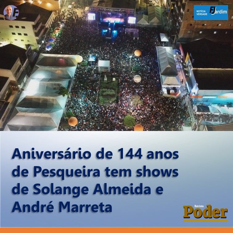 FESTA | Aniversário de 144 anos de Pesqueira tem shows de Solange Almeida e André Marreta
