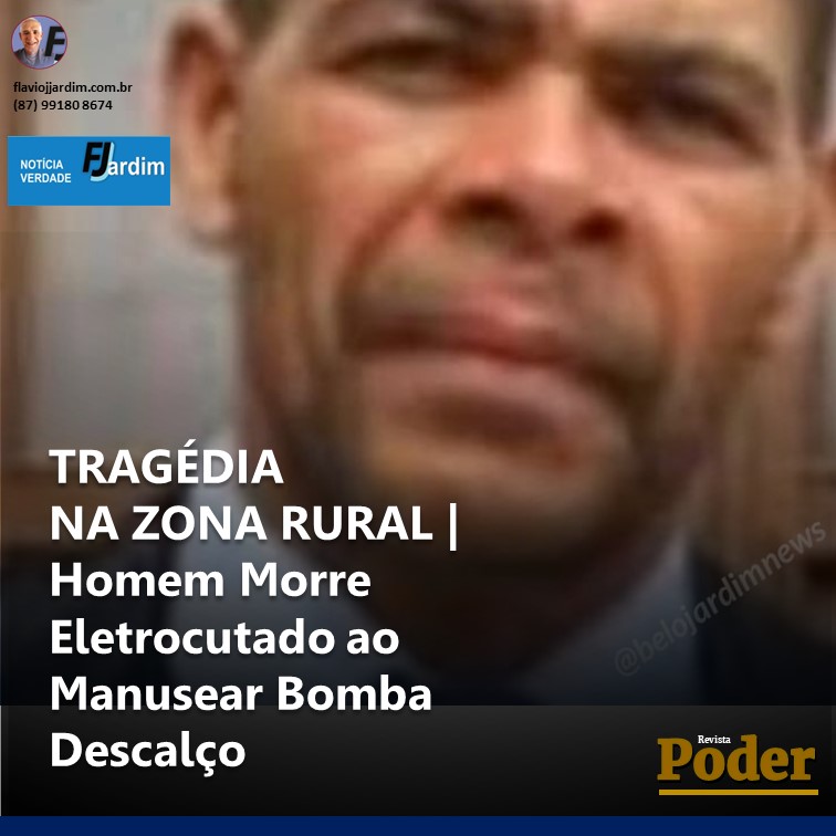 TRAGÉDIA NA ZONA RURAL | Homem Morre Eletrocutado ao Manusear Bomba Descalço
