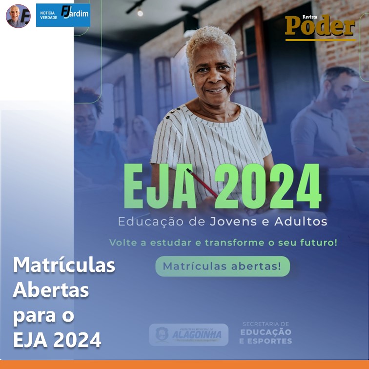 Volte a Estudar e Transforme o Seu Futuro: Matrículas Abertas para o EJA 2024!"