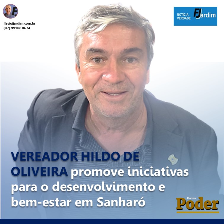 VEREADOR HILDO DE OLIVEIRA promove iniciativas para o desenvolvimento e bem-estar em Sanharó