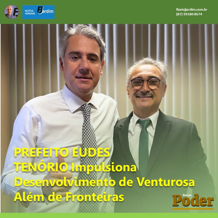PREFEITO EUDES TENÓRIO Impulsiona Desenvolvimento de Venturosa Além de Fronteiras