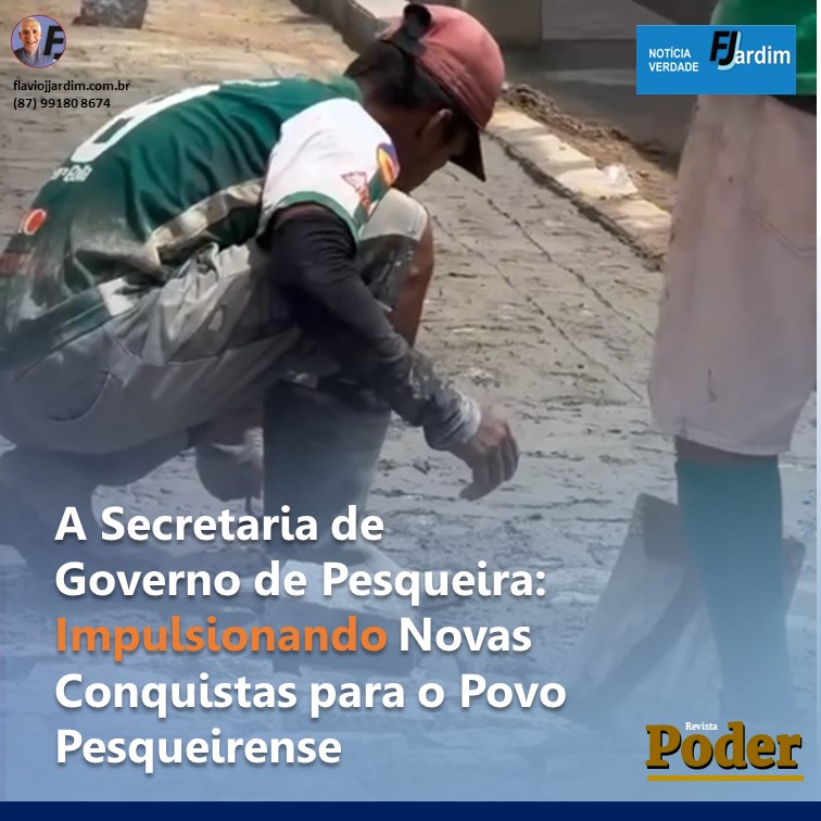 A Secretaria de Governo de Pesqueira: Impulsionando Novas Conquistas para o Povo Pesqueirense