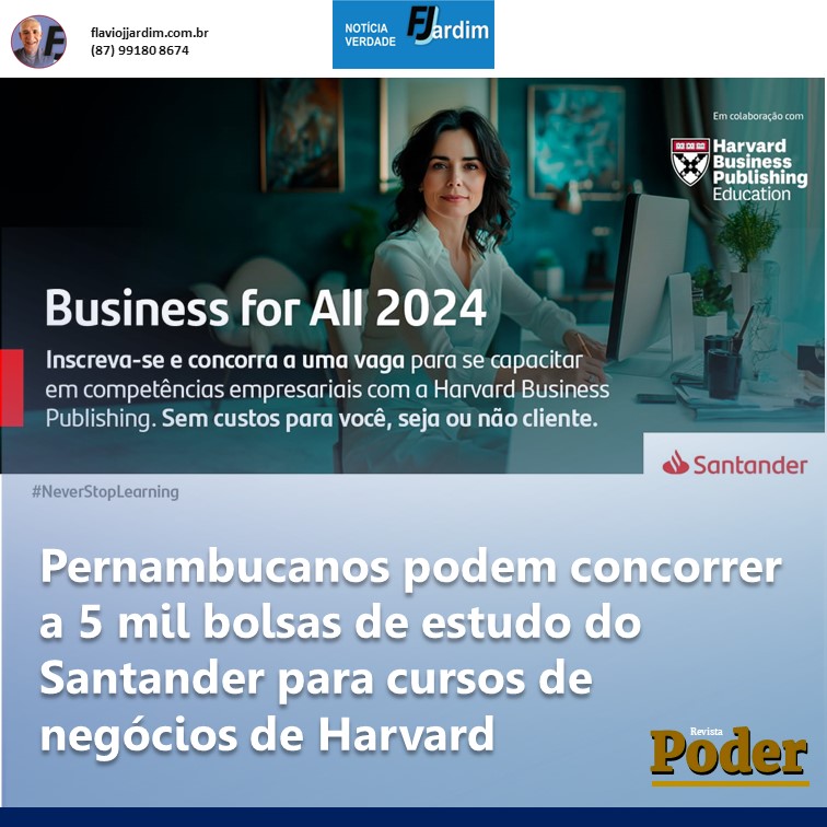 Pernambucanos podem concorrer a 5 mil bolsas de estudo do Santander para cursos de negócios de Harvard 