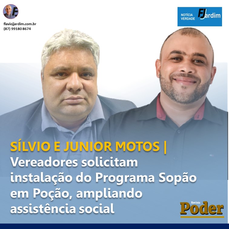 SÍLVIO E JUNIOR MOTOS | Vereadores solicitam instalação do Programa Sopão em Poção, ampliando assistência social