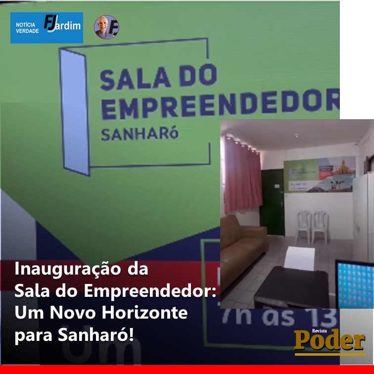 Inauguração da Sala do Empreendedor: Um Novo Horizonte para Sanharó!