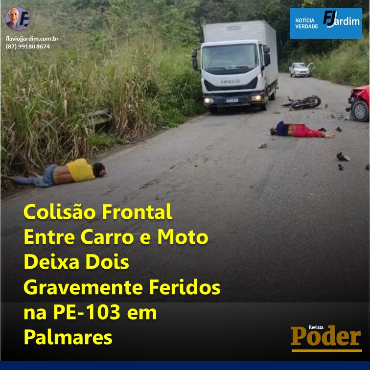 Colisão Frontal Entre Carro e Moto Deixa Dois Gravemente Feridos na PE-103 em Palmares