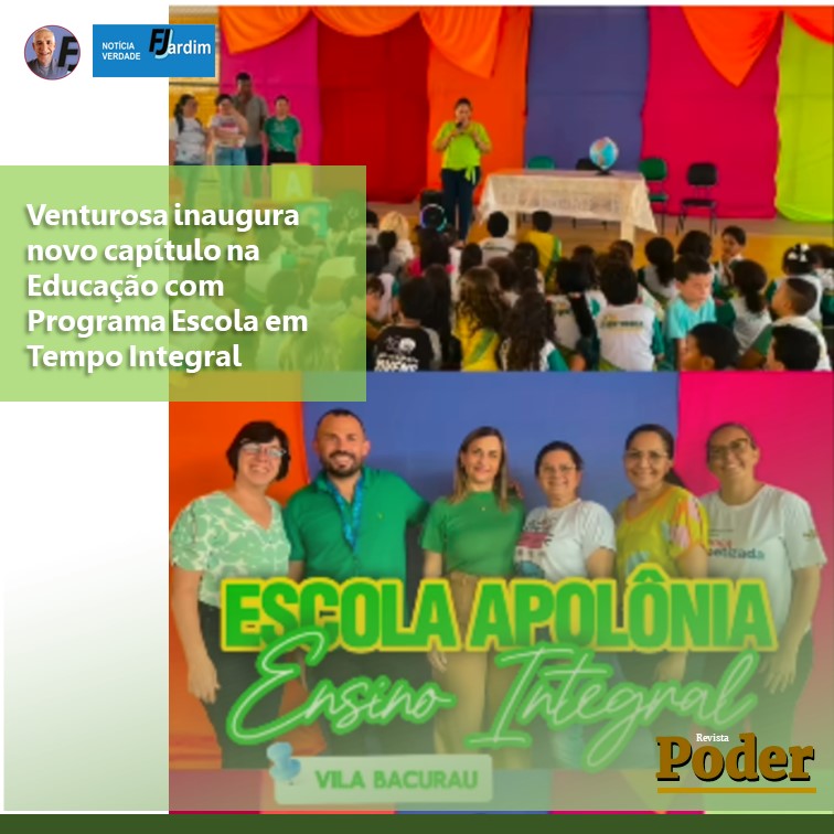 Venturosa inaugura novo capítulo na Educação com Programa Escola em Tempo Integral