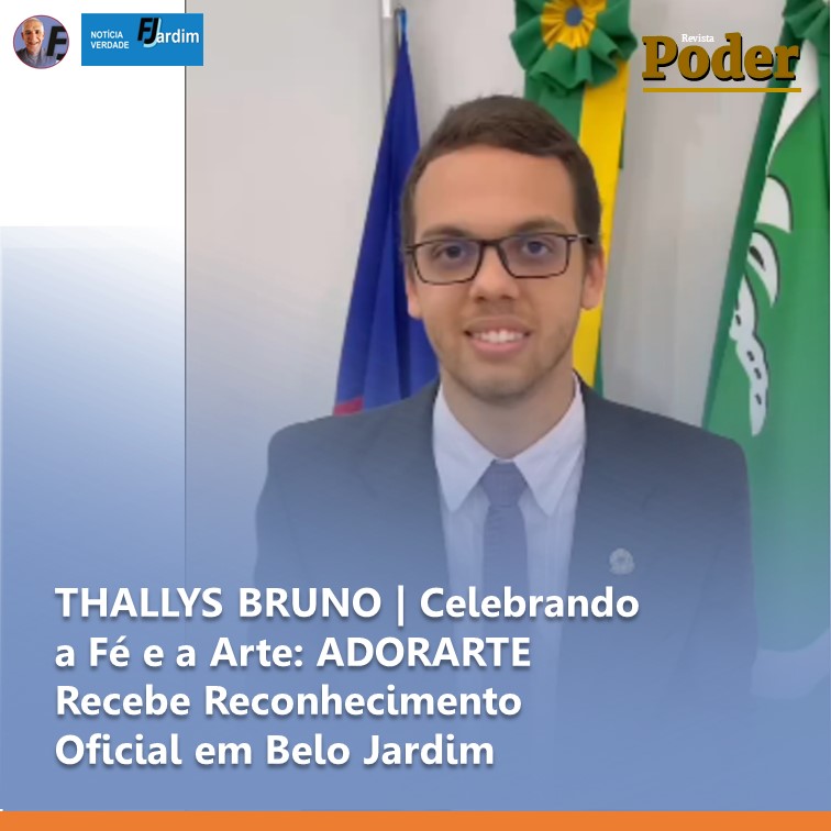 THALLYS BRUNO | Celebrando a Fé e a Arte: ADORARTE Recebe Reconhecimento Oficial em Belo Jardim