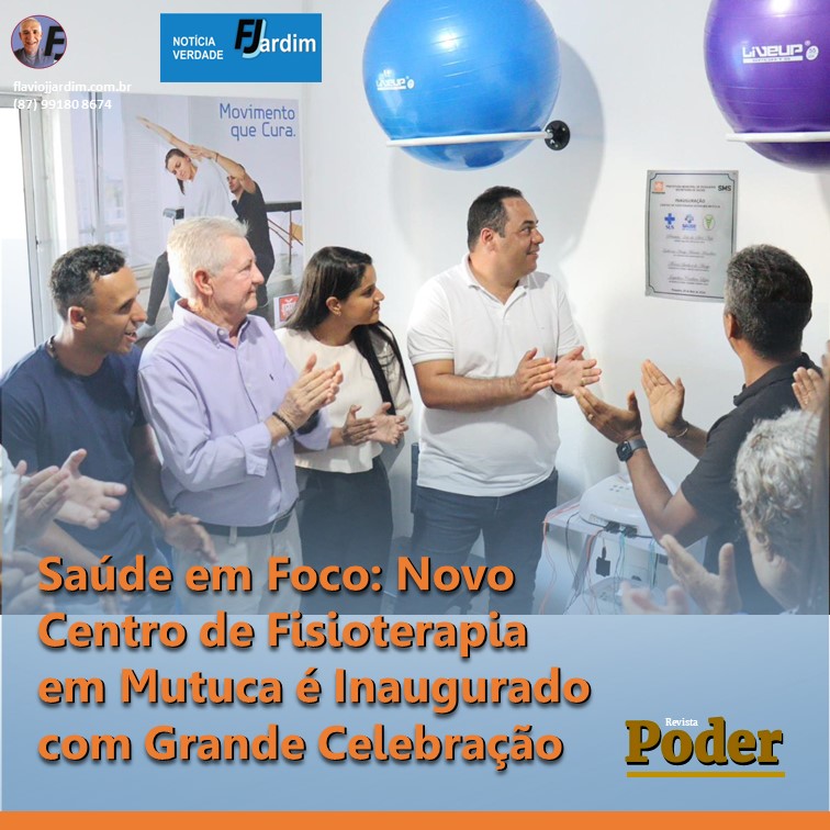 Saúde em Foco: Novo Centro de Fisioterapia em Mutuca é Inaugurado com Grande Celebração