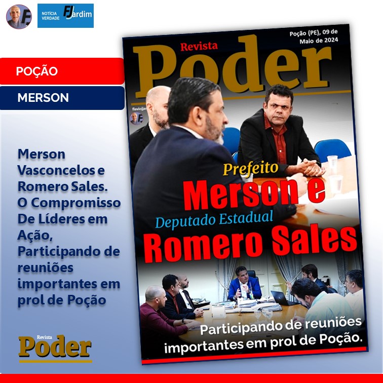 POÇÃO | PREFEITO MERSON VASCONCELOS: Unindo Forças para o Progresso de Poção