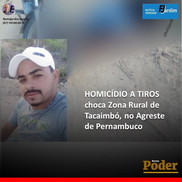 HOMICÍDIO A TIROS choca Zona Rural de Tacaimbó, no Agreste de Pernambuco