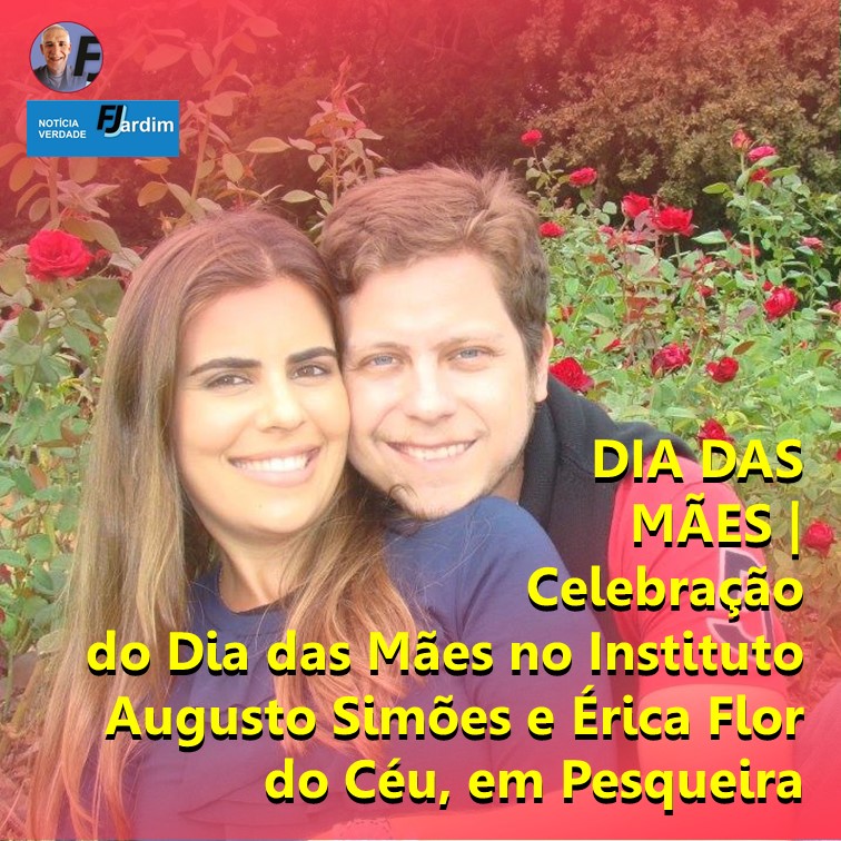 DIA DAS MÃES | Celebração do Dia das Mães no Instituto Augusto Simões e Érica Flor do Céu, em Pesqueira