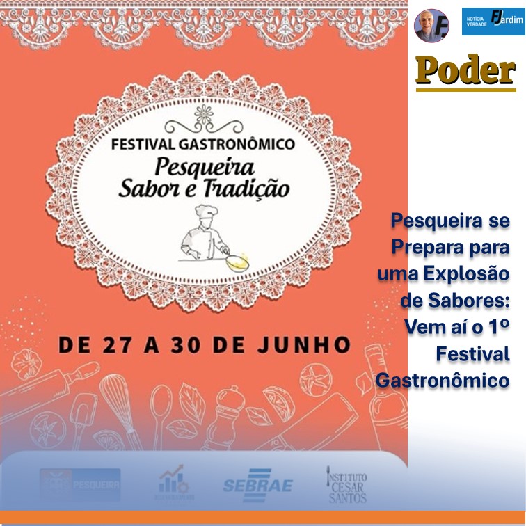 Pesqueira se Prepara para uma Explosão de Sabores: Vem aí o 1º Festival Gastronômico