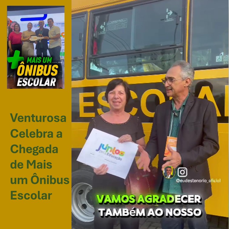 Venturosa Celebra a Chegada de Mais um Ônibus Escolar: Um Passo Adiante na Educação do Município