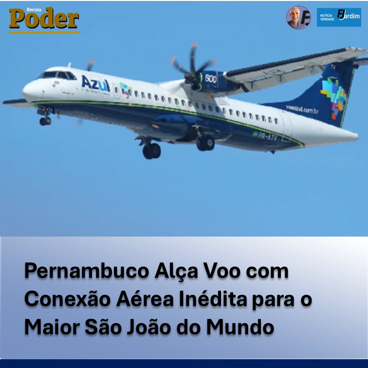 Pernambuco Alça Voo com Conexão Aérea Inédita para o Maior São João do Mundo