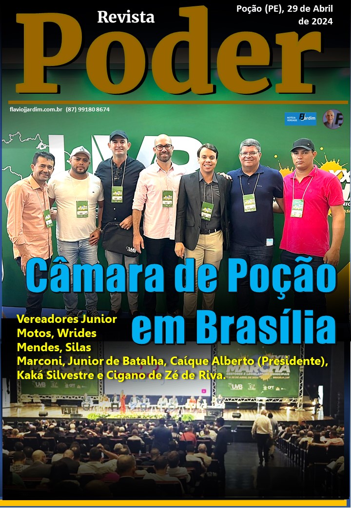 VEREADORES DE POÇÃO | Comitiva Brilha na XXIII Marcha dos Gestores e Legislativos Municipais em Brasília. Leia a opinião de cada vereador