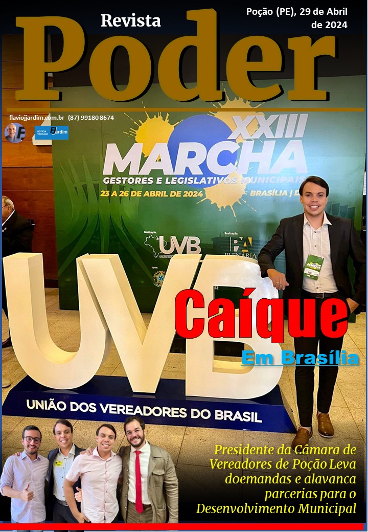 A Força de Caíque Alberto na XXIII Marcha dos Gestores e Legislativos Municipais: Poção em Destaque em Brasília