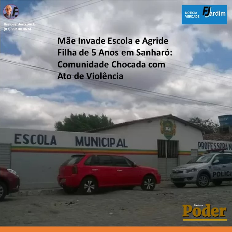 Mãe Invade Escola e Agride Filha de 5 Anos em Sanharó: Comunidade Chocada com Ato de Violência