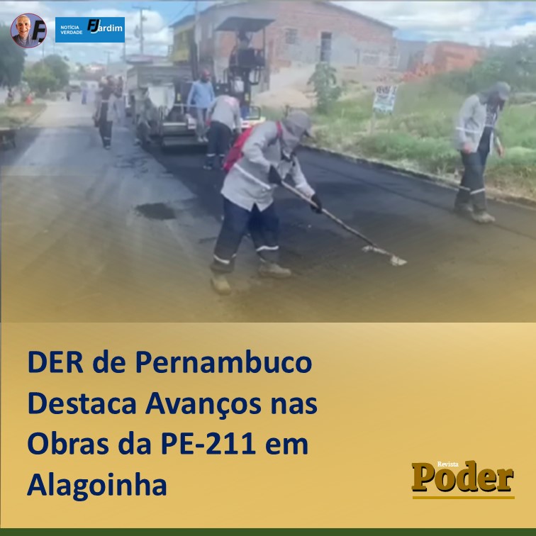 DER de Pernambuco Destaca Avanços nas Obras da PE-211 em Alagoinha