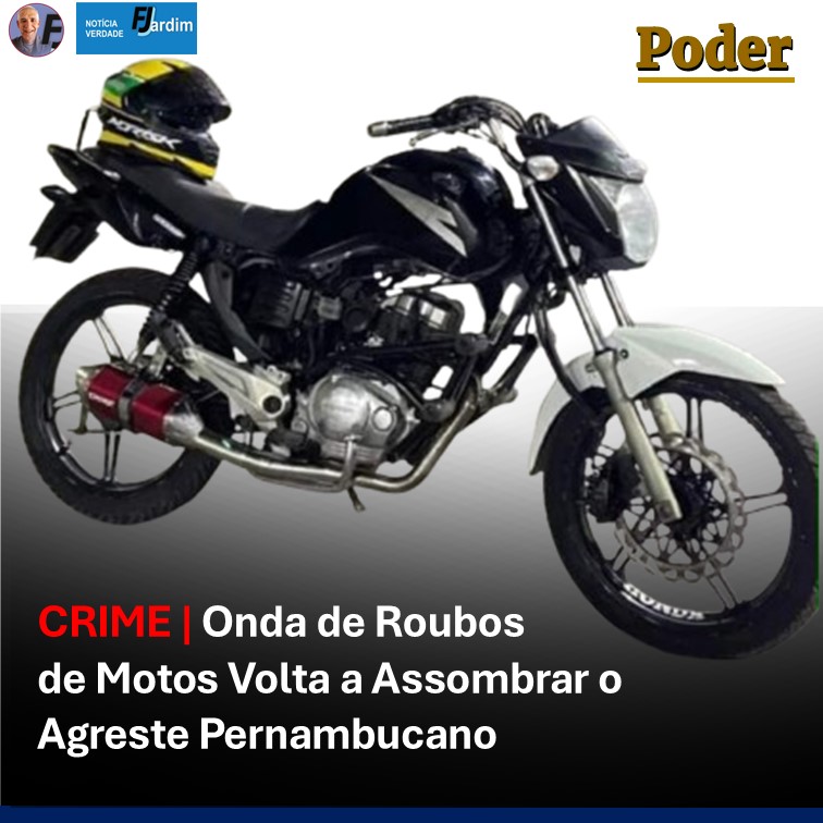 CRIME | Onda de Roubos de Motos Volta a Assombrar o Agreste Pernambucano