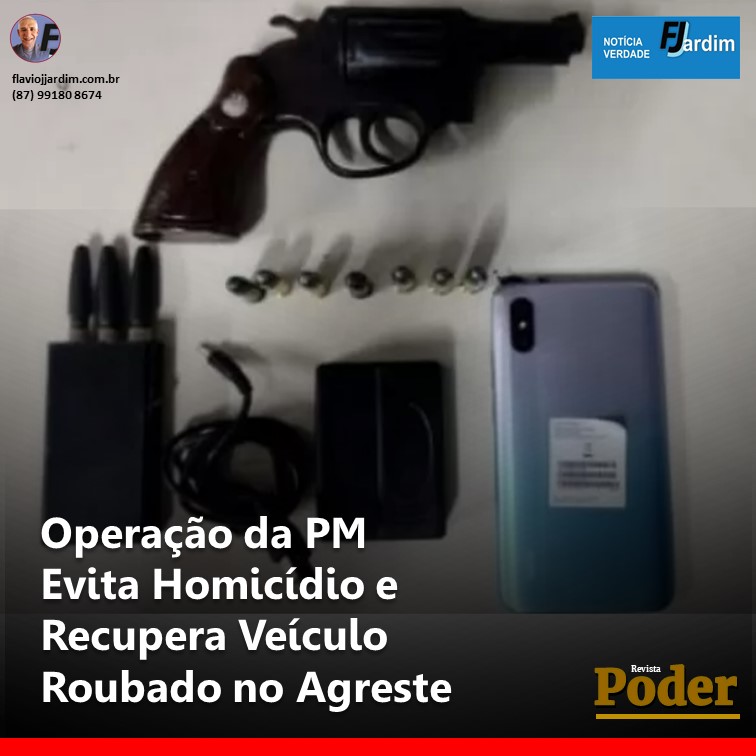 Operação da PM Evita Homicídio e Recupera Veículo Roubado no Agreste