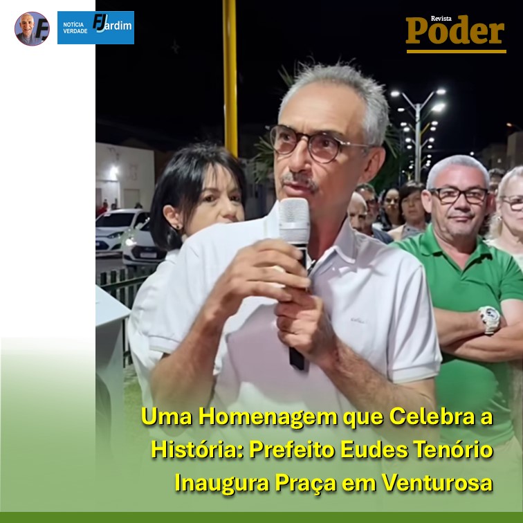 Uma Homenagem que Celebra a História: Prefeito Eudes Tenório Inaugura Praça em Venturosa