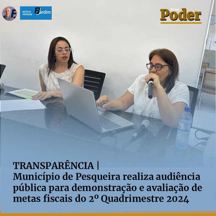 TRANSPARÊNCIA | Município de Pesqueira realiza audiência pública para demonstração e avaliação de metas fiscais do 2º Quadrimestre 2024