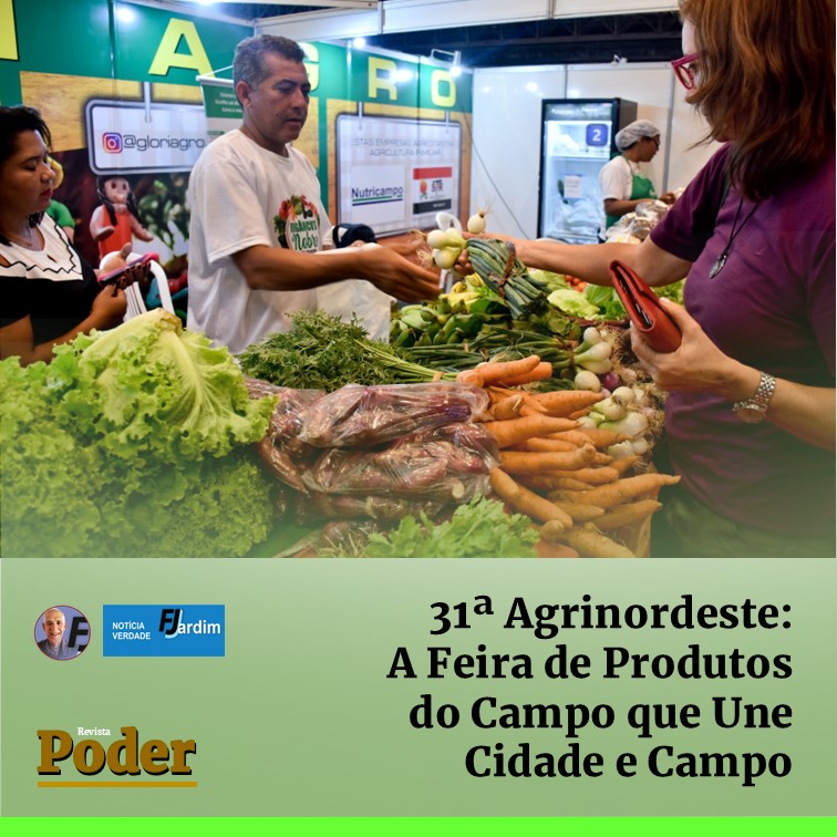 31ª Agrinordeste: A Feira de Produtos do Campo que Une Cidade e Campo