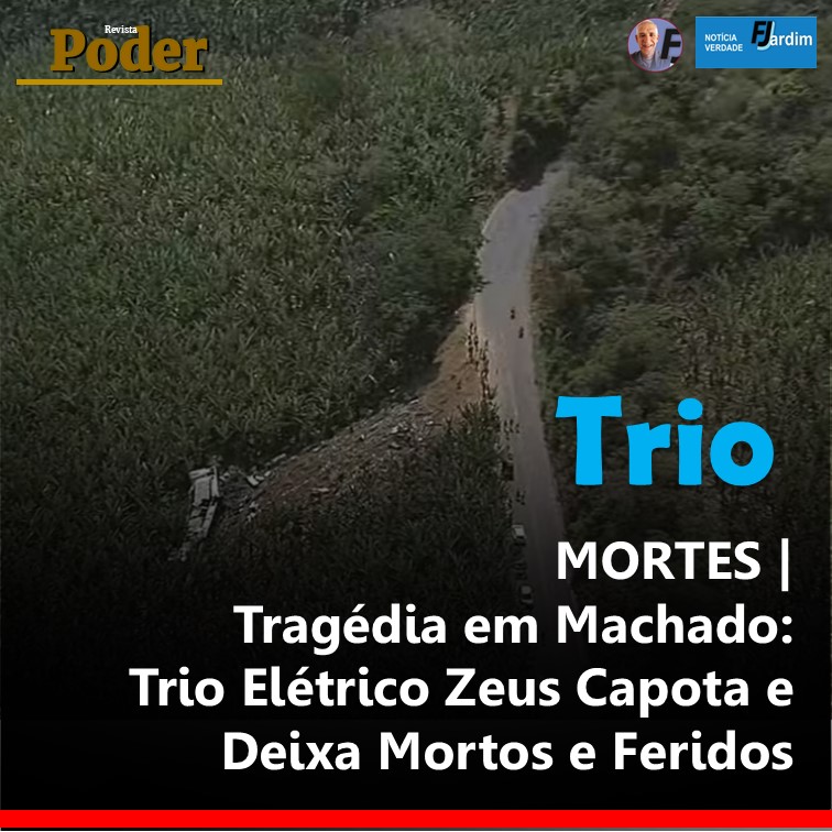 MORTES | Tragédia em Machado: Trio Elétrico Zeus Capota e Deixa Mortos e Feridos