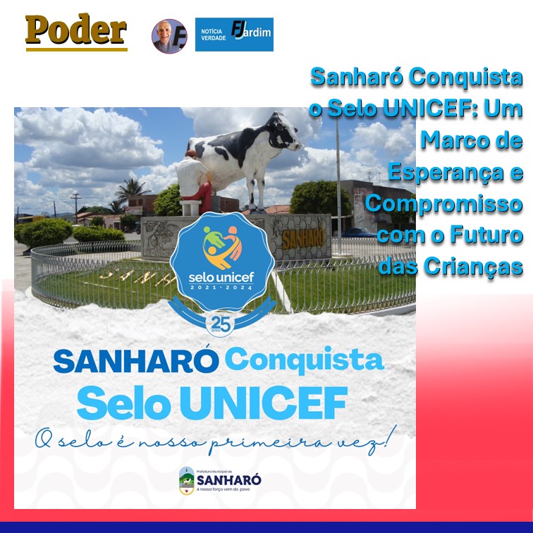 Sanharó Conquista o Selo UNICEF: Um Marco de Esperança e Compromisso com o Futuro das Crianças