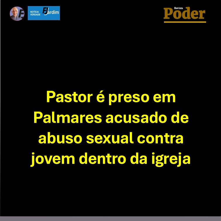 Pastor é preso em Palmares acusado de abuso sexual contra jovem dentro da igreja